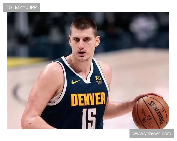 尼古拉约基奇如何以全能表现重新定义NBA中锋位置的价值 尼古拉约基奇如何以全能表现重新定义NBA中锋位置的价值